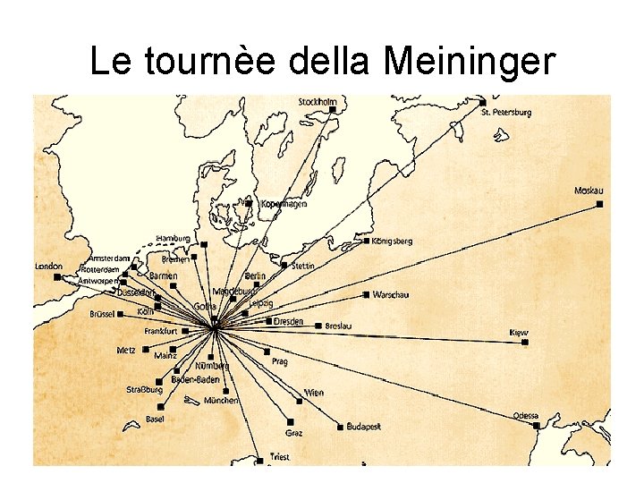 Le tournèe della Meininger 