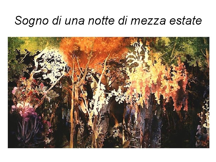 Sogno di una notte di mezza estate Sogno di una notte di mezza estate