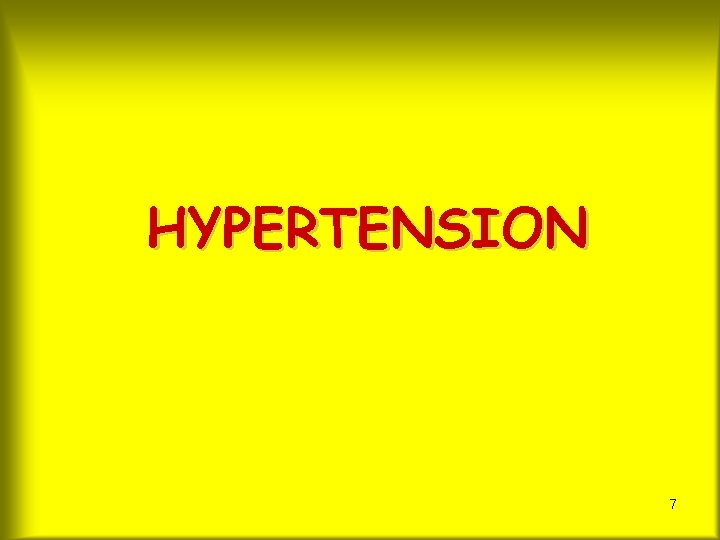 HYPERTENSION 7 