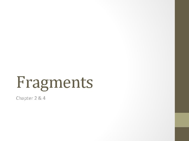 Fragments Chapter 2 & 4 