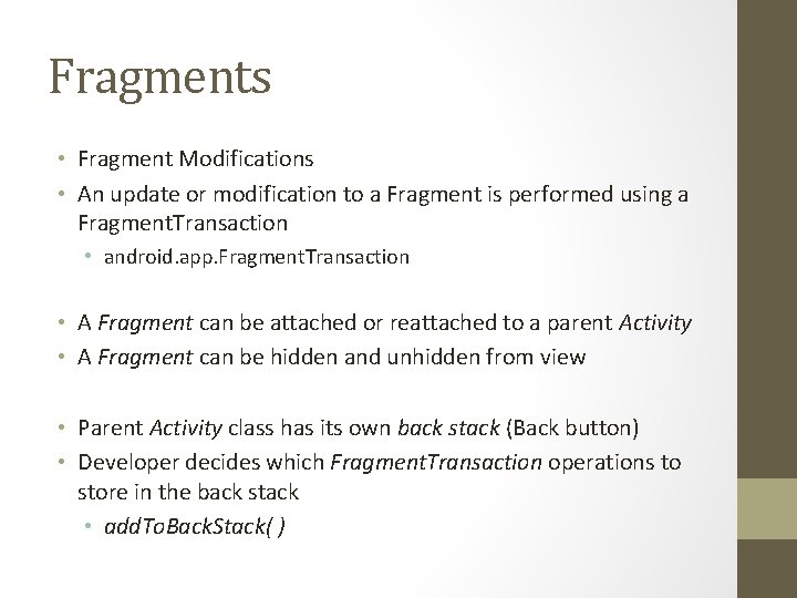 Fragments • Fragment Modifications • An update or modification to a Fragment is performed