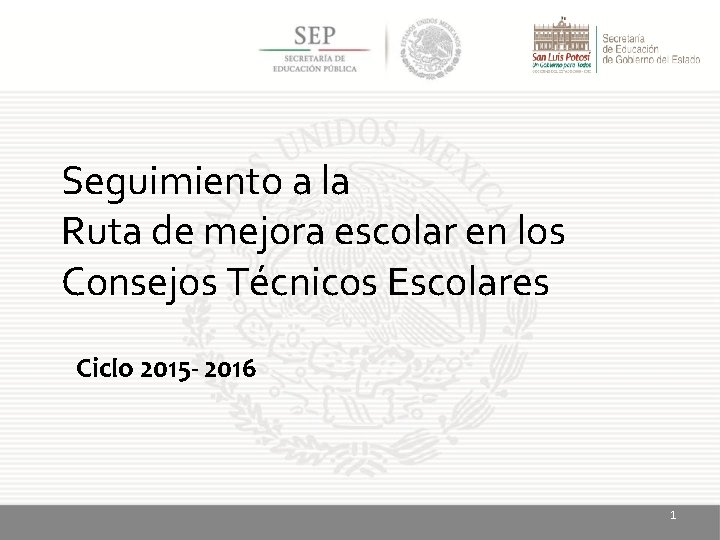 Seguimiento a la Ruta de mejora escolar en los Consejos Técnicos Escolares Ciclo 2015