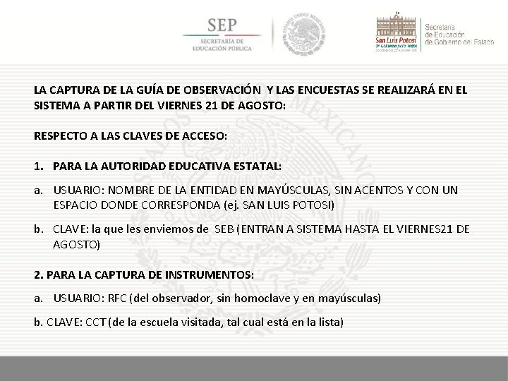 LA CAPTURA DE LA GUÍA DE OBSERVACIÓN Y LAS ENCUESTAS SE REALIZARÁ EN EL