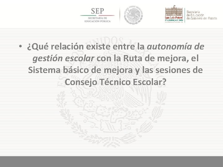  • ¿Qué relación existe entre la autonomía de gestión escolar con la Ruta