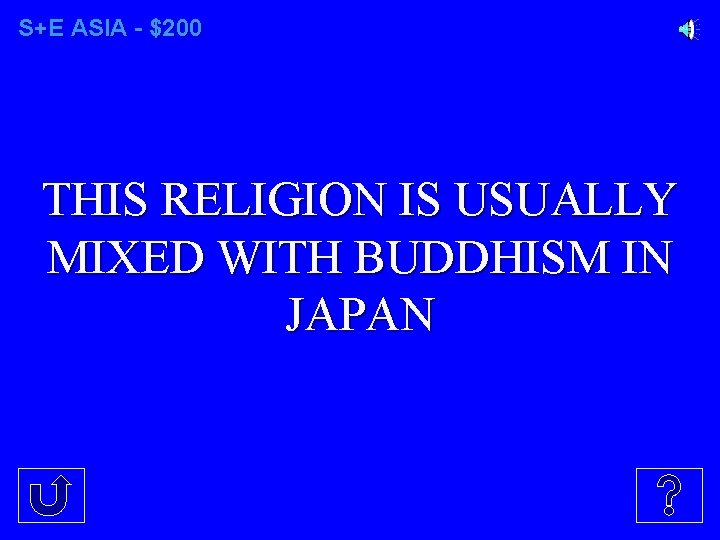 S+E ASIA - $200 THIS RELIGION IS USUALLY MIXED WITH BUDDHISM IN JAPAN 