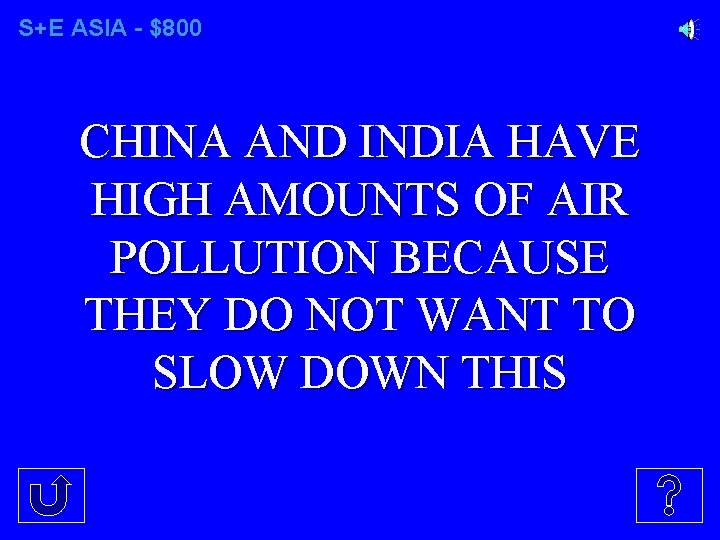 S+E ASIA - $800 CHINA AND INDIA HAVE HIGH AMOUNTS OF AIR POLLUTION BECAUSE
