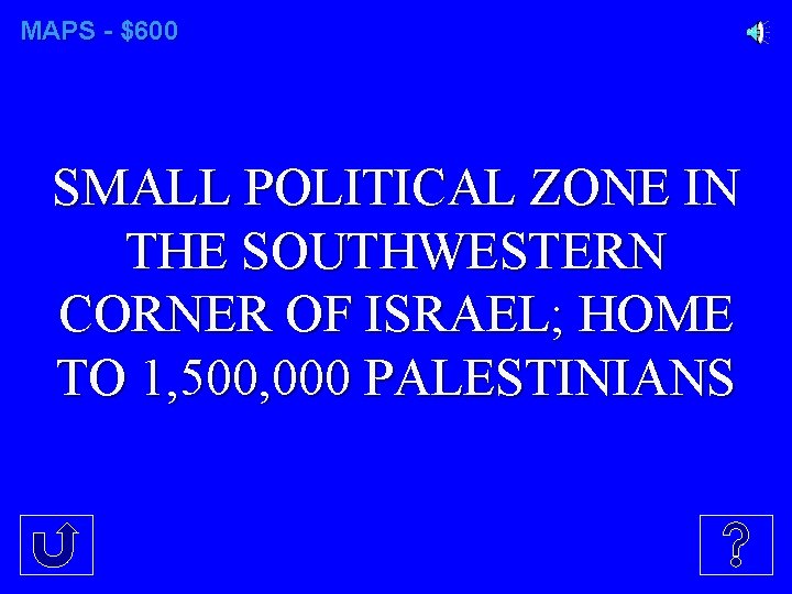 MAPS - $600 SMALL POLITICAL ZONE IN THE SOUTHWESTERN CORNER OF ISRAEL; HOME TO