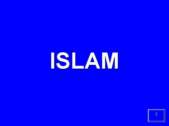 ISLAM $ 