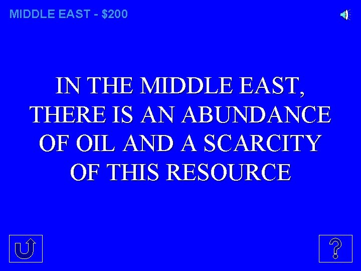 MIDDLE EAST - $200 IN THE MIDDLE EAST, THERE IS AN ABUNDANCE OF OIL