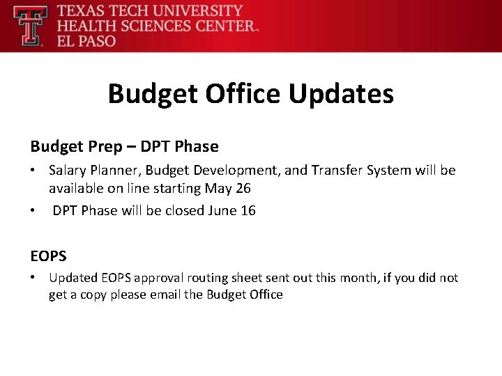 Budget Office Updates Budget Prep – DPT Phase • Salary Planner, Budget Development, and