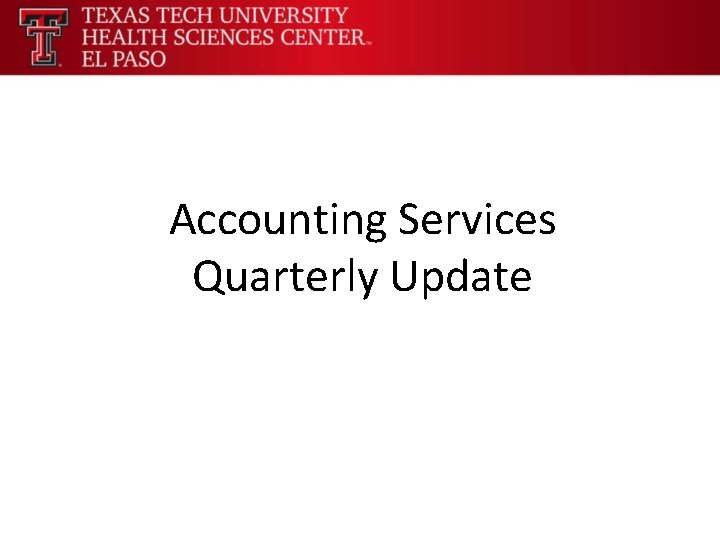 Accounting Services Quarterly Update 