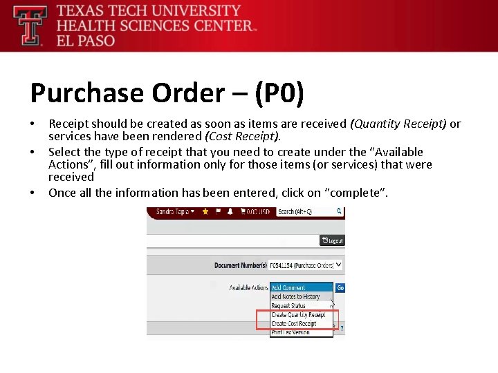 Purchase Order – (P 0) • • • Receipt should be created as soon