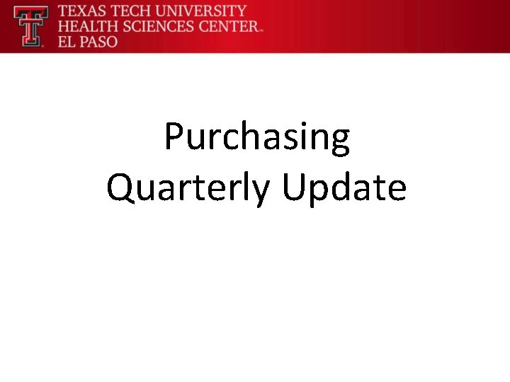 Purchasing Quarterly Update 