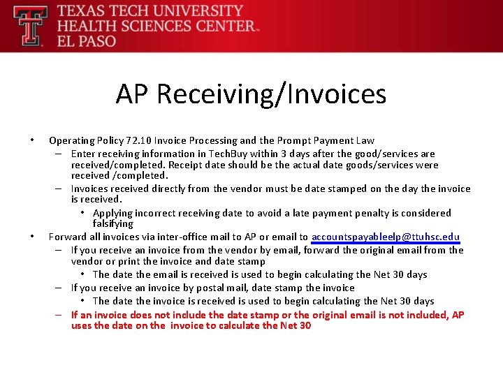AP Receiving/Invoices • • Operating Policy 72. 10 Invoice Processing and the Prompt Payment
