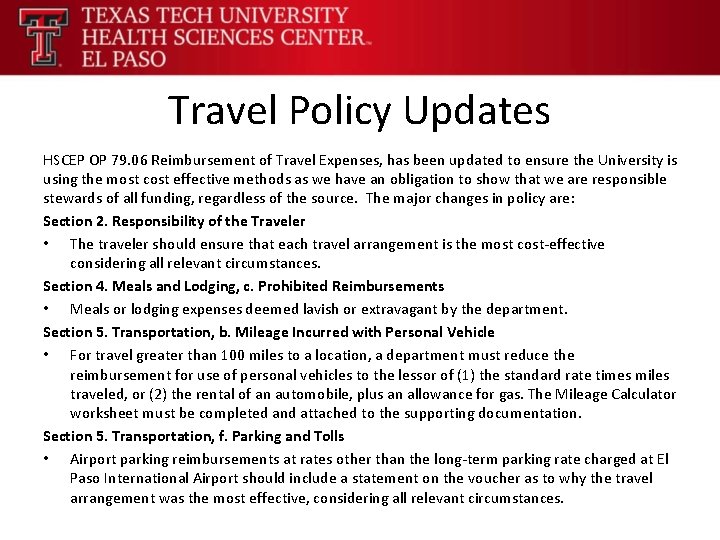 Travel Policy Updates HSCEP OP 79. 06 Reimbursement of Travel Expenses, has been updated