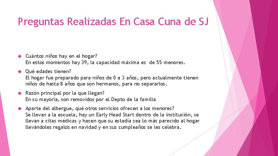 Preguntas Realizadas En Casa Cuna de SJ Cuántos niños hay en el hogar? En Preguntas Realizadas En Casa Cuna de SJ Cuántos niños hay en el hogar? En