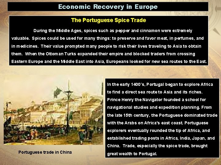 Economic Recovery in Europe The Portuguese Spice Trade During the Middle Ages, spices such