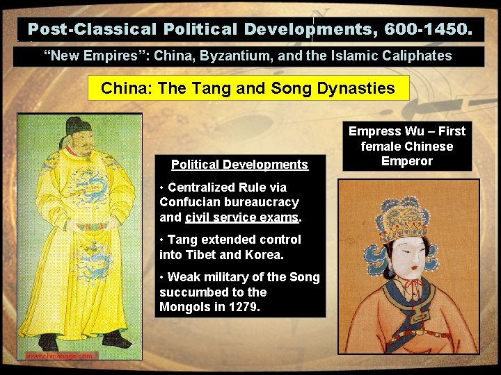 Post-Classical Political Developments, 600 -1450. “New Empires”: China, Byzantium, and the Islamic Caliphates China: