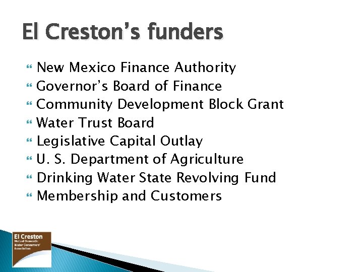 El Creston’s funders New Mexico Finance Authority Governor’s Board of Finance Community Development Block