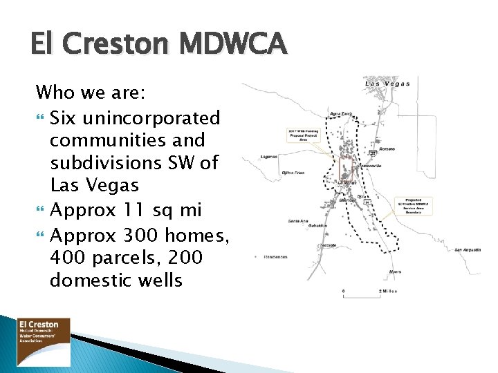 El Creston MDWCA Who we are: Six unincorporated communities and subdivisions SW of Las