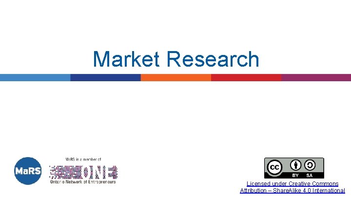 Market Research Licensed under Creative Commons Attribution – Share. Alike 4. 0 International 