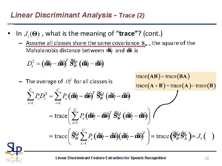 Linear Discriminant Analysis - Trace (2) • In , what is the meaning of