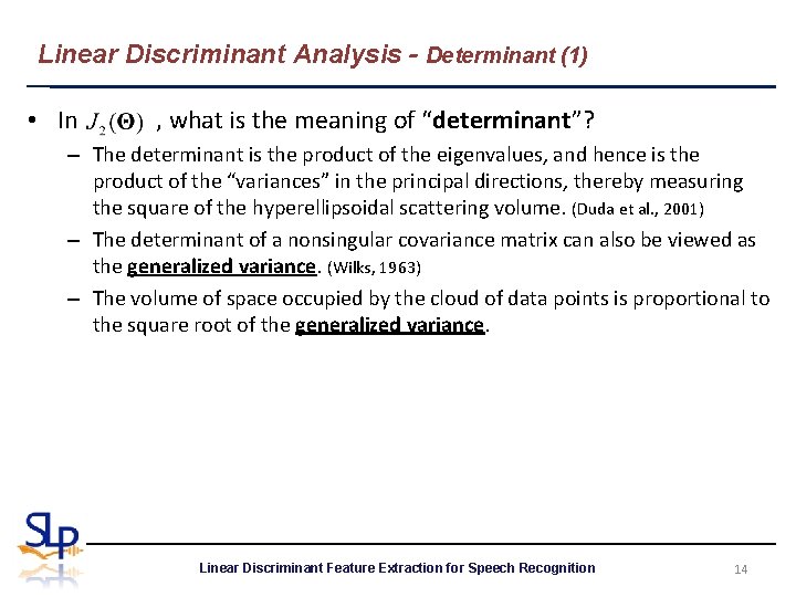 Linear Discriminant Analysis - Determinant (1) • In , what is the meaning of