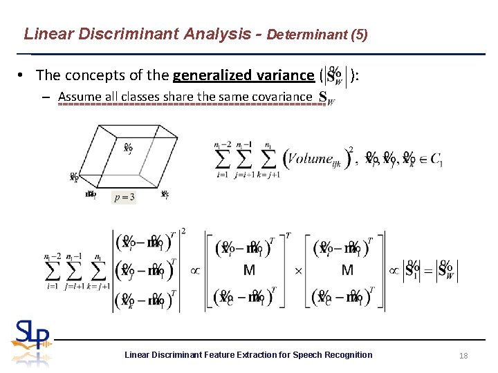 Linear Discriminant Analysis - Determinant (5) • The concepts of the generalized variance (