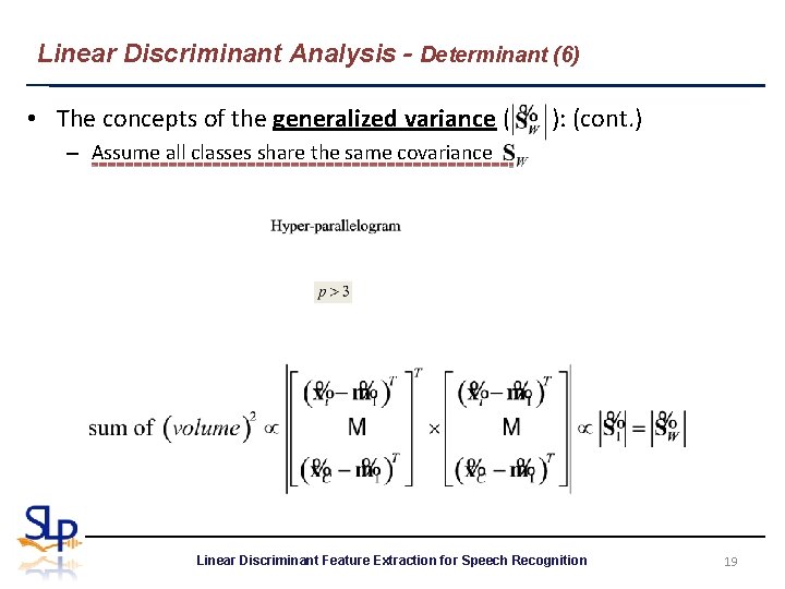 Linear Discriminant Analysis - Determinant (6) • The concepts of the generalized variance (