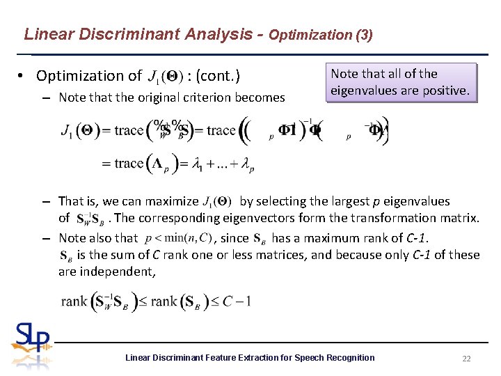 Linear Discriminant Analysis - Optimization (3) • Optimization of : (cont. ) – Note