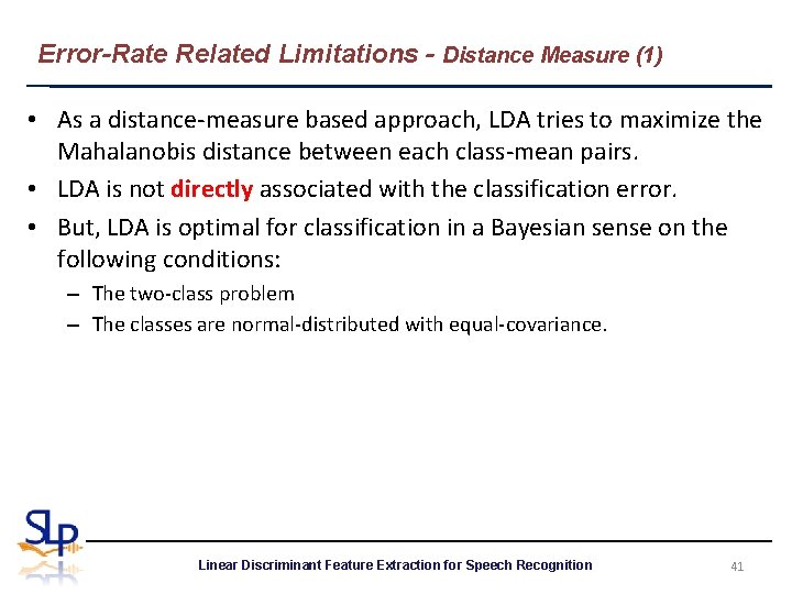 Error-Rate Related Limitations - Distance Measure (1) • As a distance-measure based approach, LDA