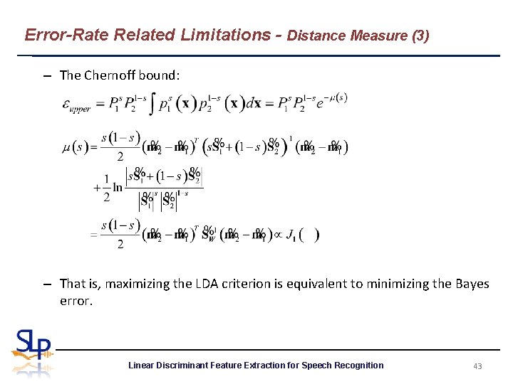 Error-Rate Related Limitations - Distance Measure (3) – The Chernoff bound: – That is,