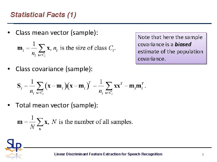 Statistical Facts (1) • Class mean vector (sample): Note that here the sample covariance