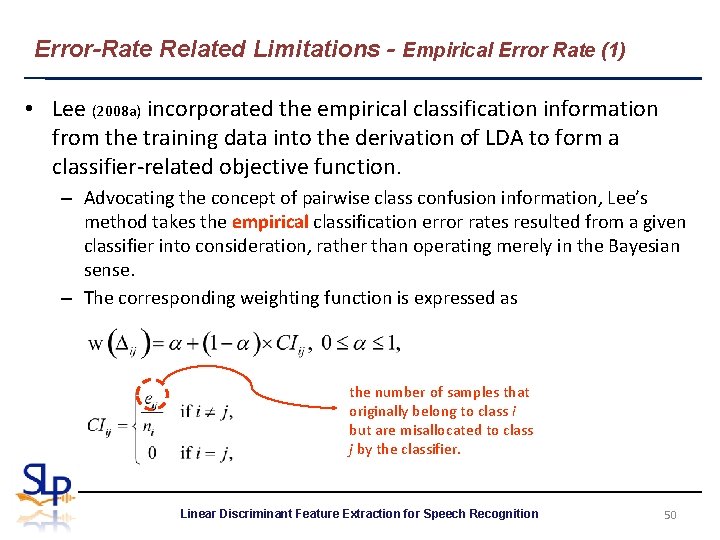 Error-Rate Related Limitations - Empirical Error Rate (1) • Lee (2008 a) incorporated the