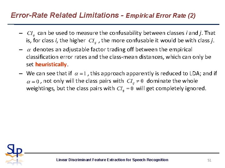 Error-Rate Related Limitations - Empirical Error Rate (2) can be used to measure the