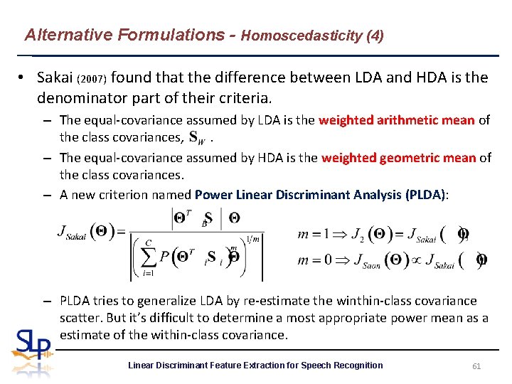 Alternative Formulations - Homoscedasticity (4) • Sakai (2007) found that the difference between LDA