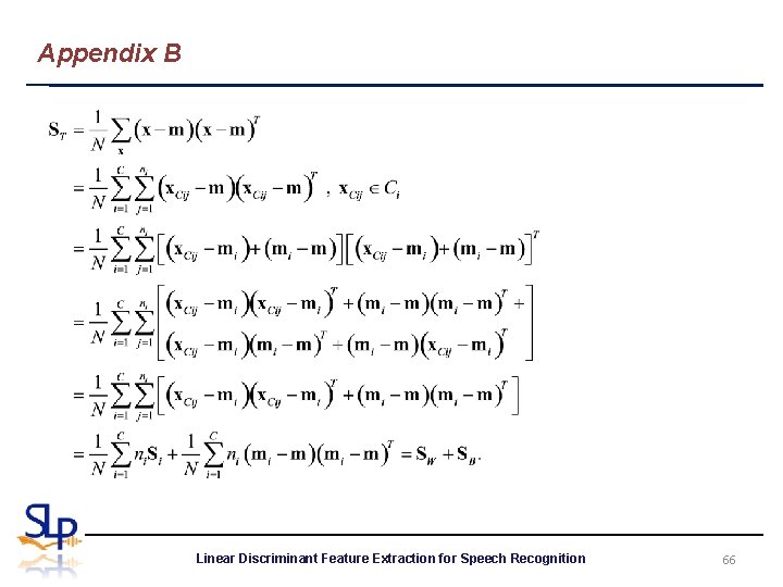 Appendix B Linear Discriminant Feature Extraction for Speech Recognition 66 