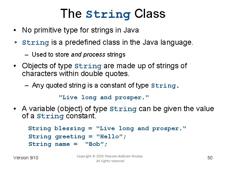 The String Class • No primitive type for strings in Java • String is