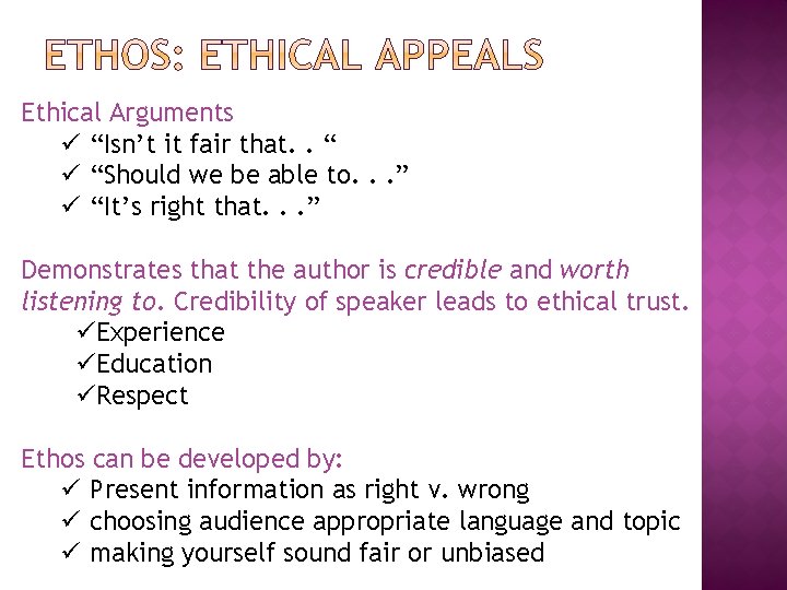 Ethical Arguments ü “Isn’t it fair that. . “ ü “Should we be able
