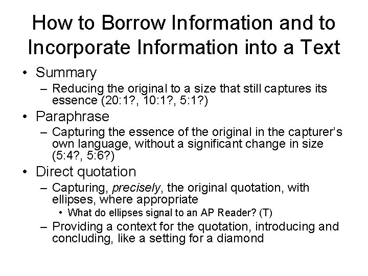 How to Borrow Information and to Incorporate Information into a Text • Summary –