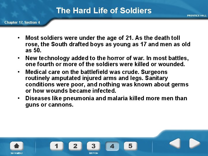 The Hard Life of Soldiers Chapter 17, Section 4 • Most soldiers were under
