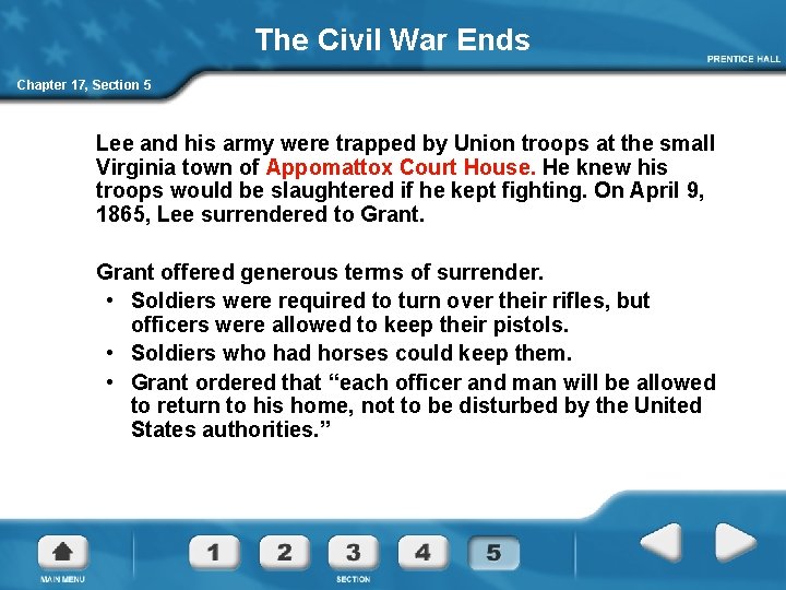 The Civil War Ends Chapter 17, Section 5 Lee and his army were trapped