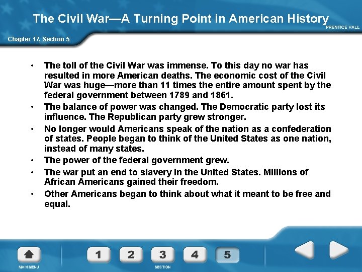 The Civil War—A Turning Point in American History Chapter 17, Section 5 • •