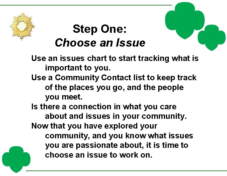 Step One: Choose an Issue Use an issues chart to start tracking what is