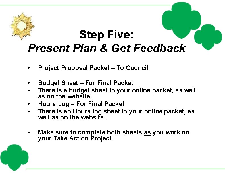 Step Five: Present Plan & Get Feedback • Project Proposal Packet – To Council