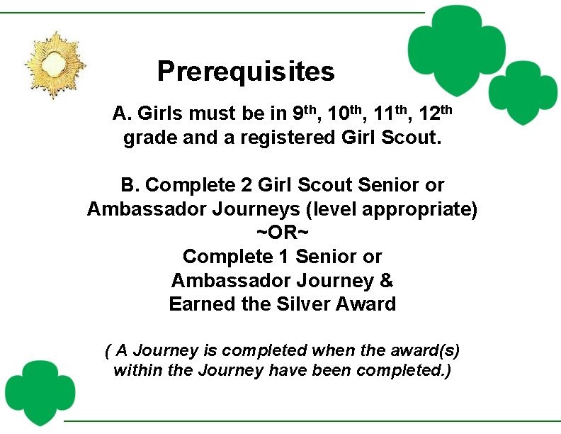 Prerequisites A. Girls must be in 9 th, 10 th, 11 th, 12 th