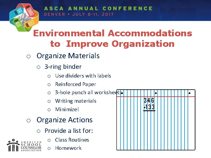 Environmental Accommodations to Improve Organization o Organize Materials o 3 -ring binder o o