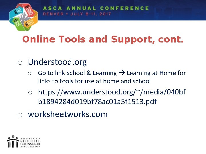 Online Tools and Support, cont. o Understood. org o Go to link School &