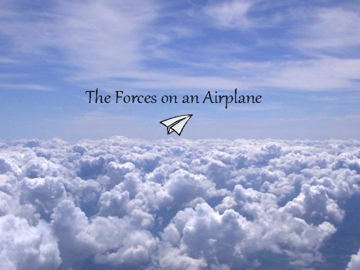 The Forces on an Airplane 