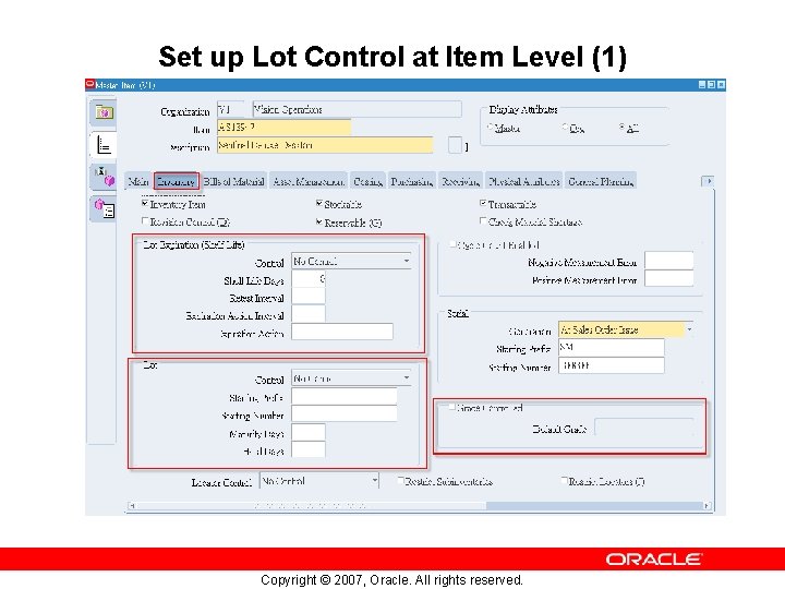 Set up Lot Control at Item Level (1) Copyright © 2007, Oracle. All rights